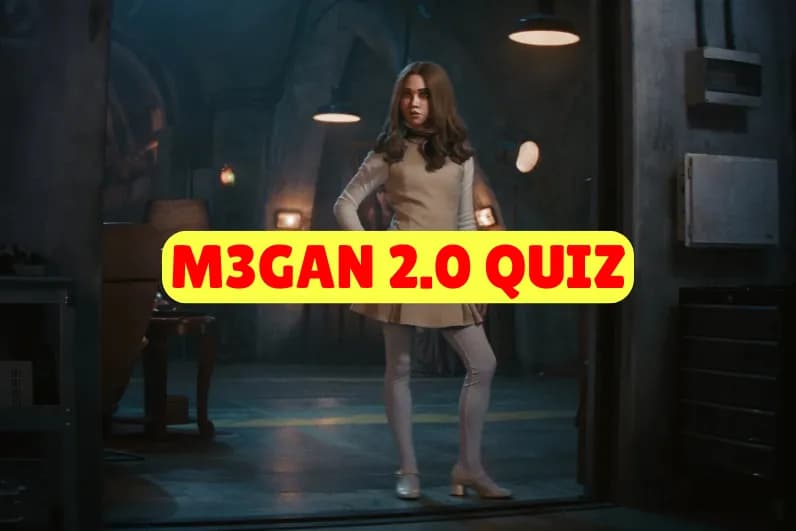 M3GAN 2.0 Quiz