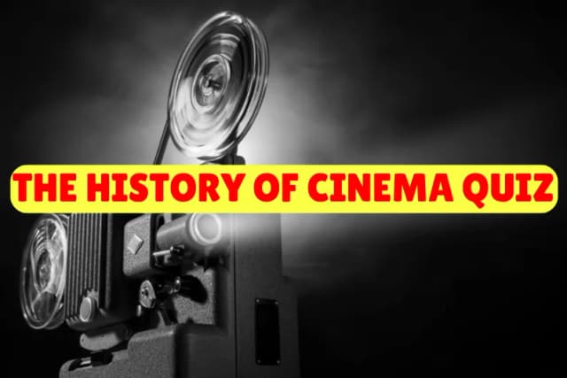 The History of Cinema Quiz