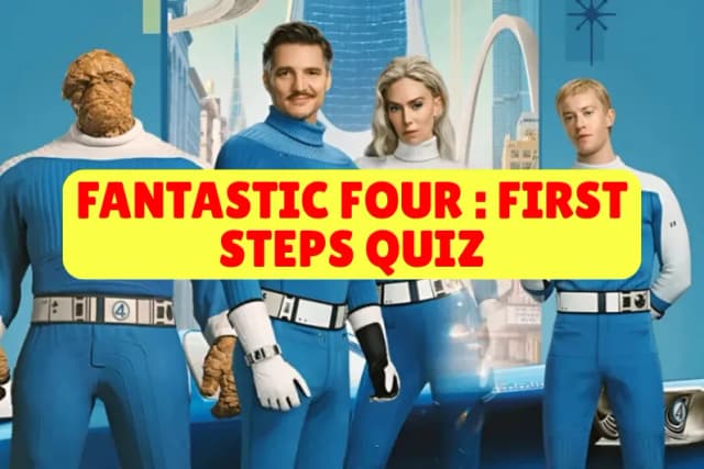 Fantastic Four : First Steps Quiz