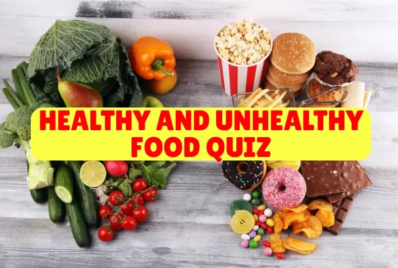 Healthy and Unhealthy Food Quiz