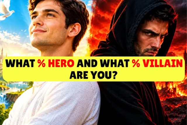 What % Hero and What % Villain Are You?