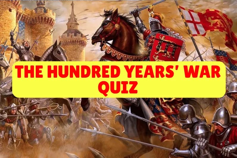 The Hundred Years' War Quiz