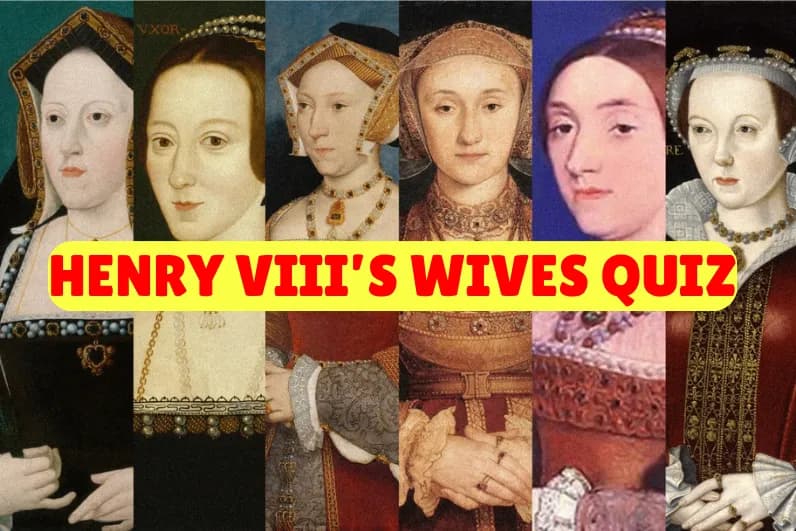 Henry VIII's Wives Quiz
