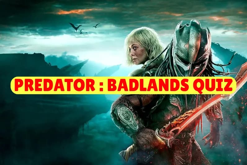 Predator : Badlands Quiz