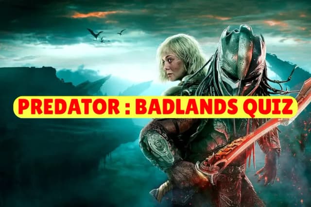 Predator : Badlands Quiz
