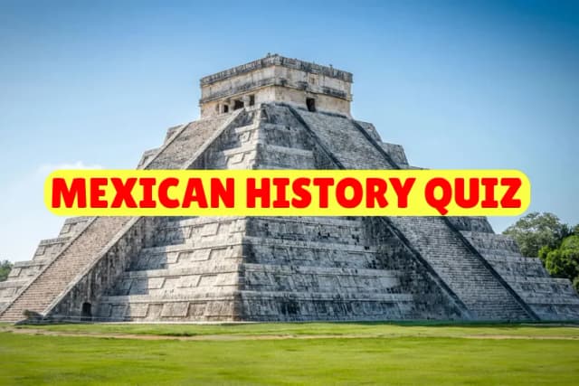 Mexican History Quiz