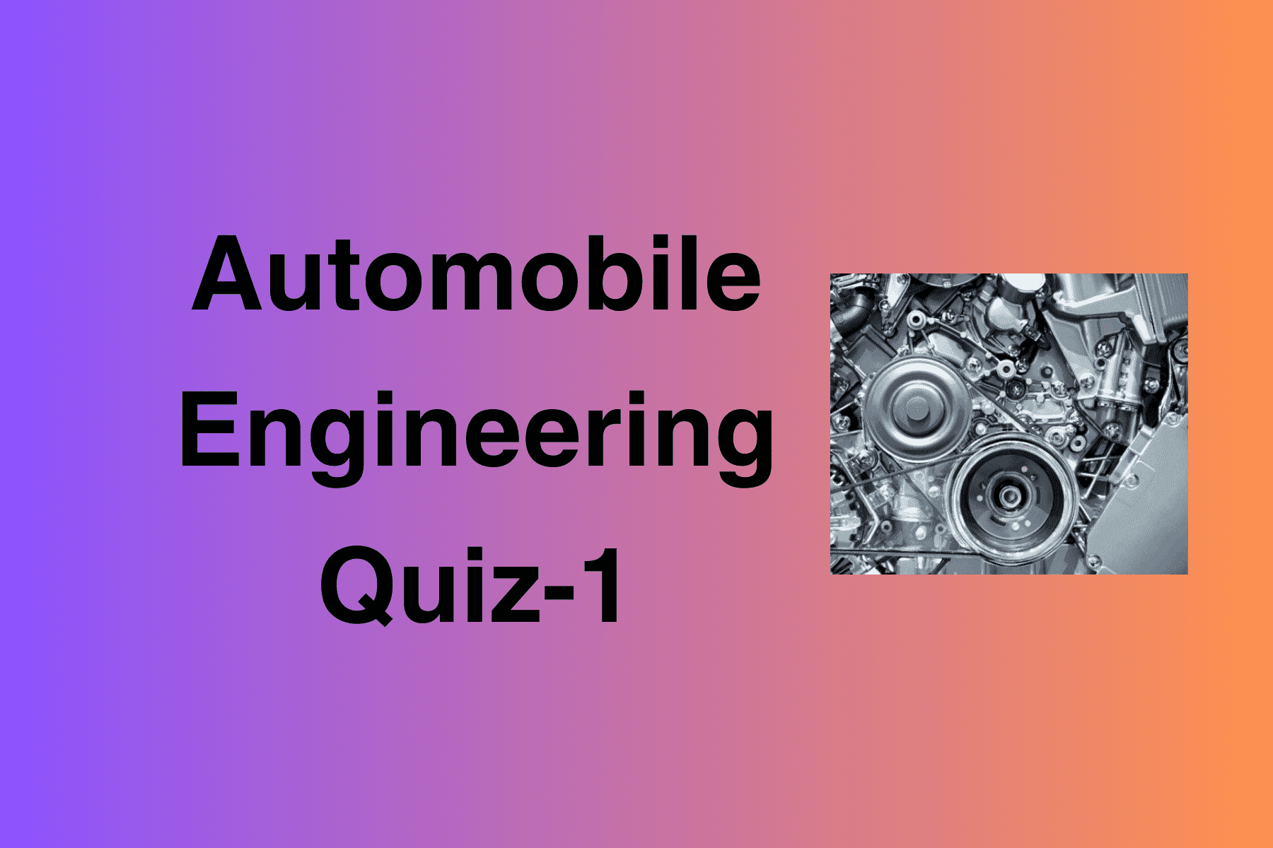 Automobile Engineering Quiz-1