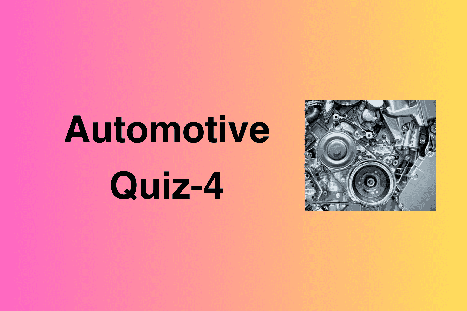 Automotive Quiz-4