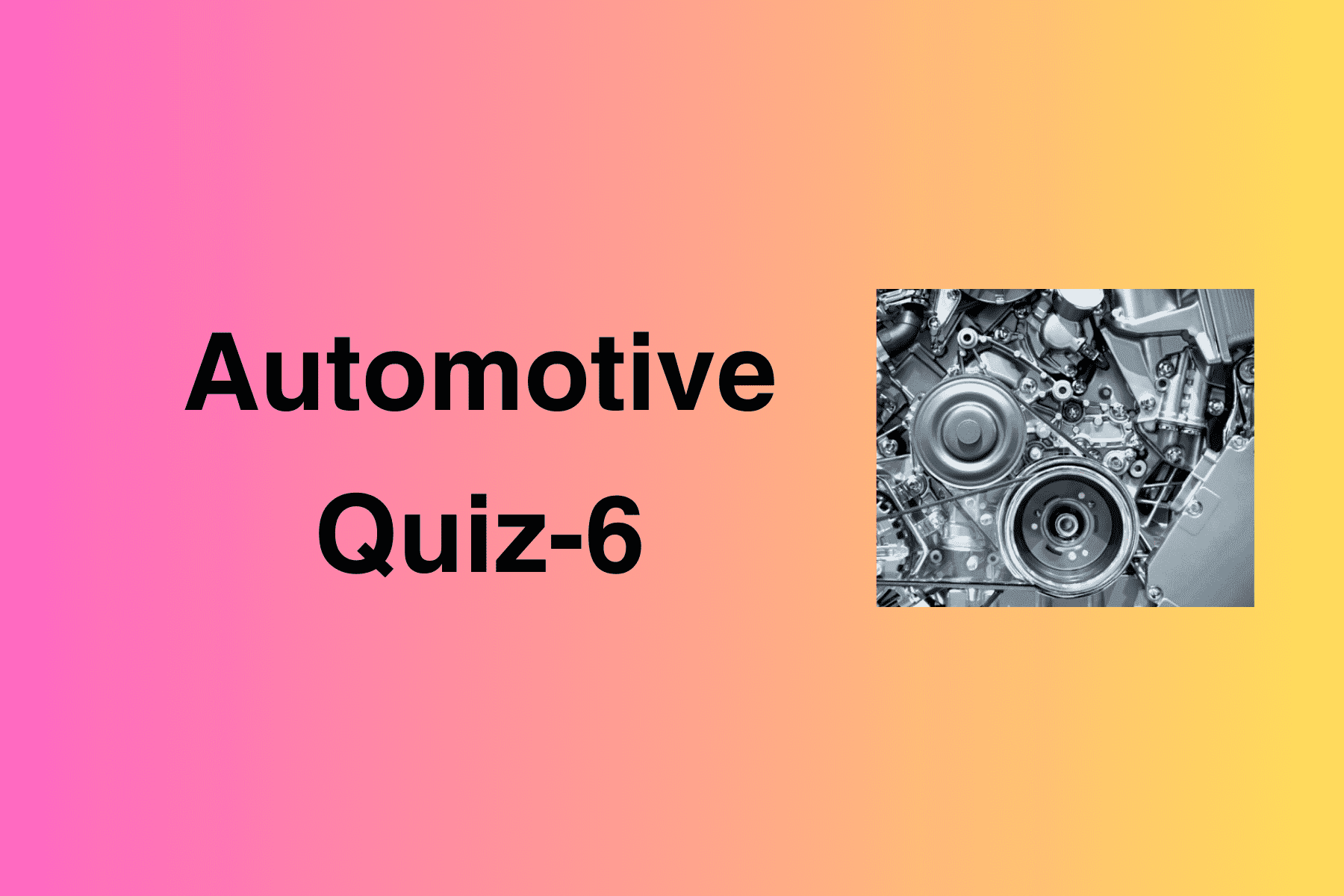 Automotive Quiz-6