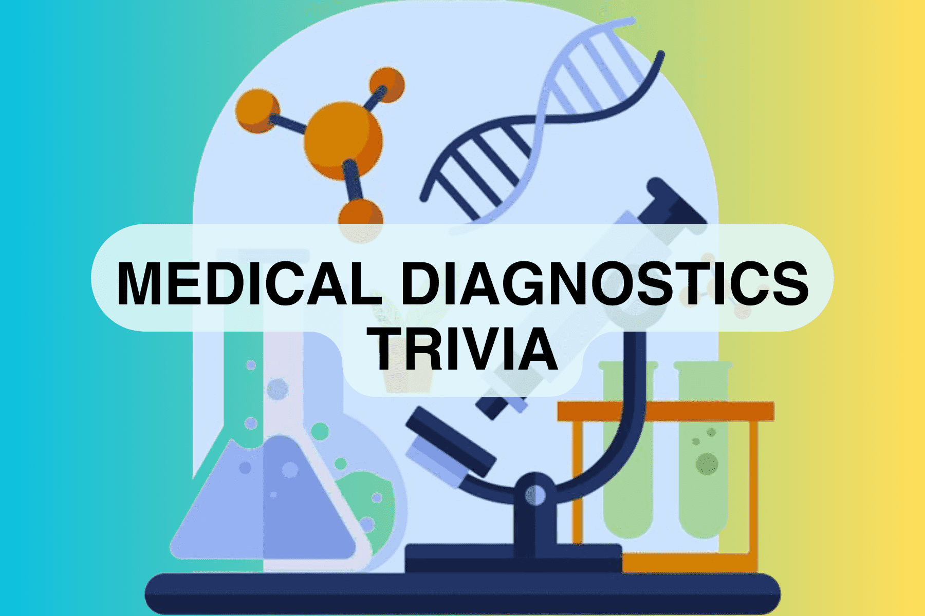 Medical Diagnostics Trivia