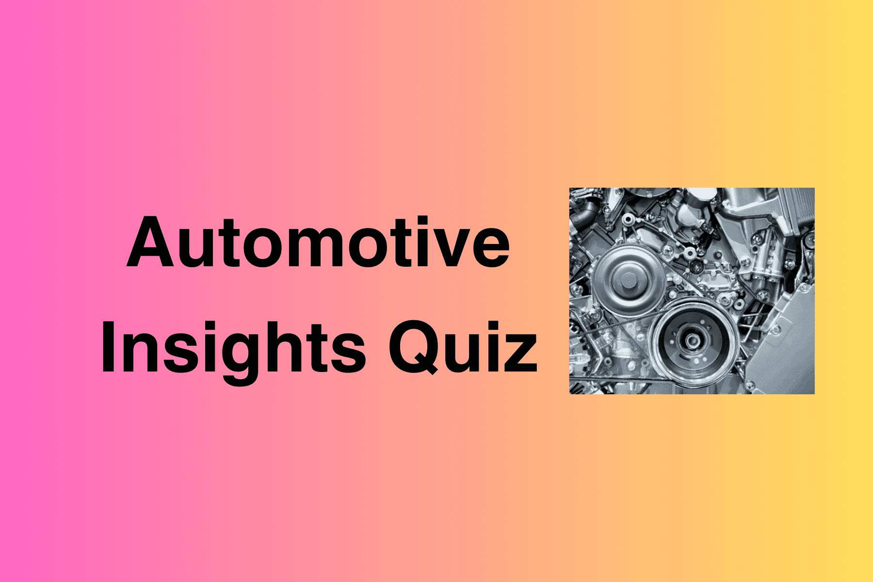 Automotive Insights Quiz