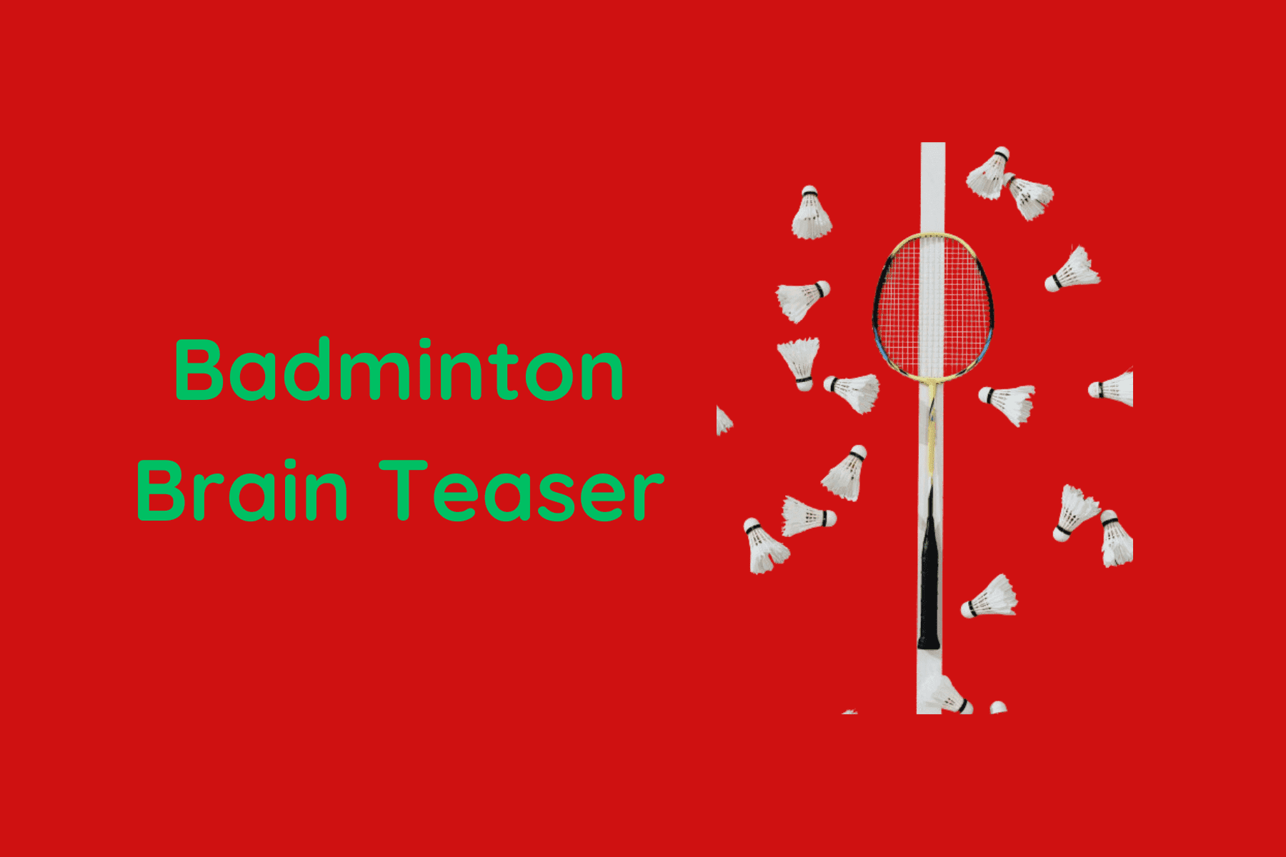 Badminton Brain Teaser