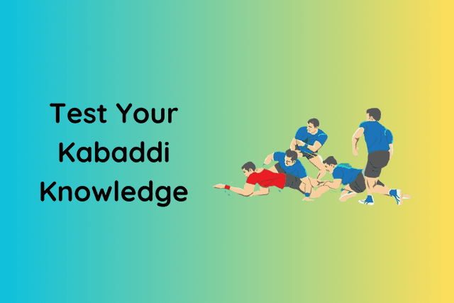 Test Your Kabaddi Knowledge