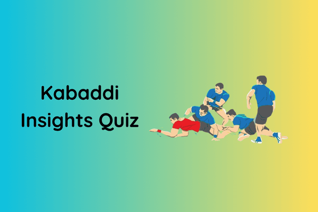 Kabaddi Insights Quiz