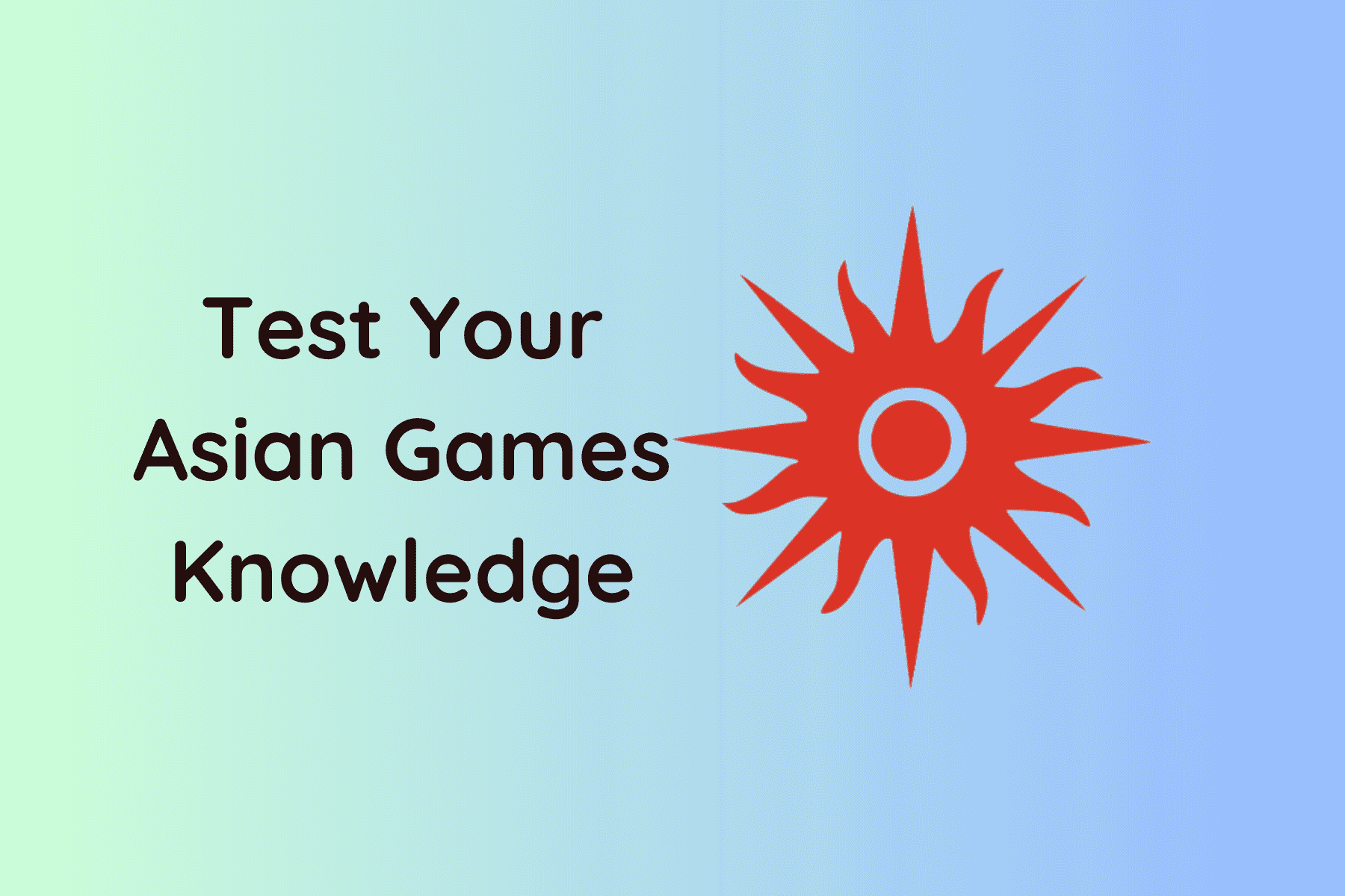 Test Your Asian Games Knowledge