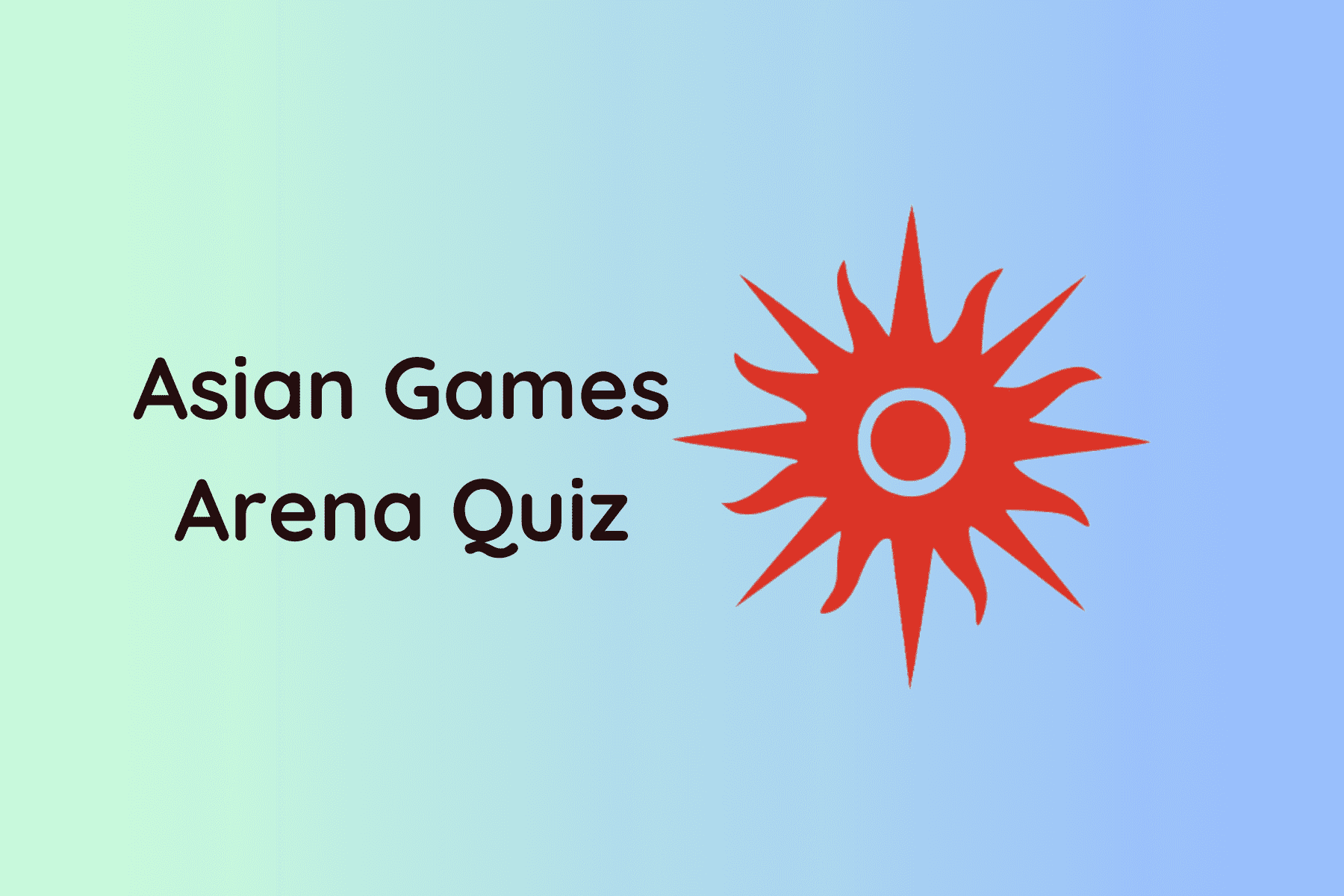 Asian Games Arena Quiz