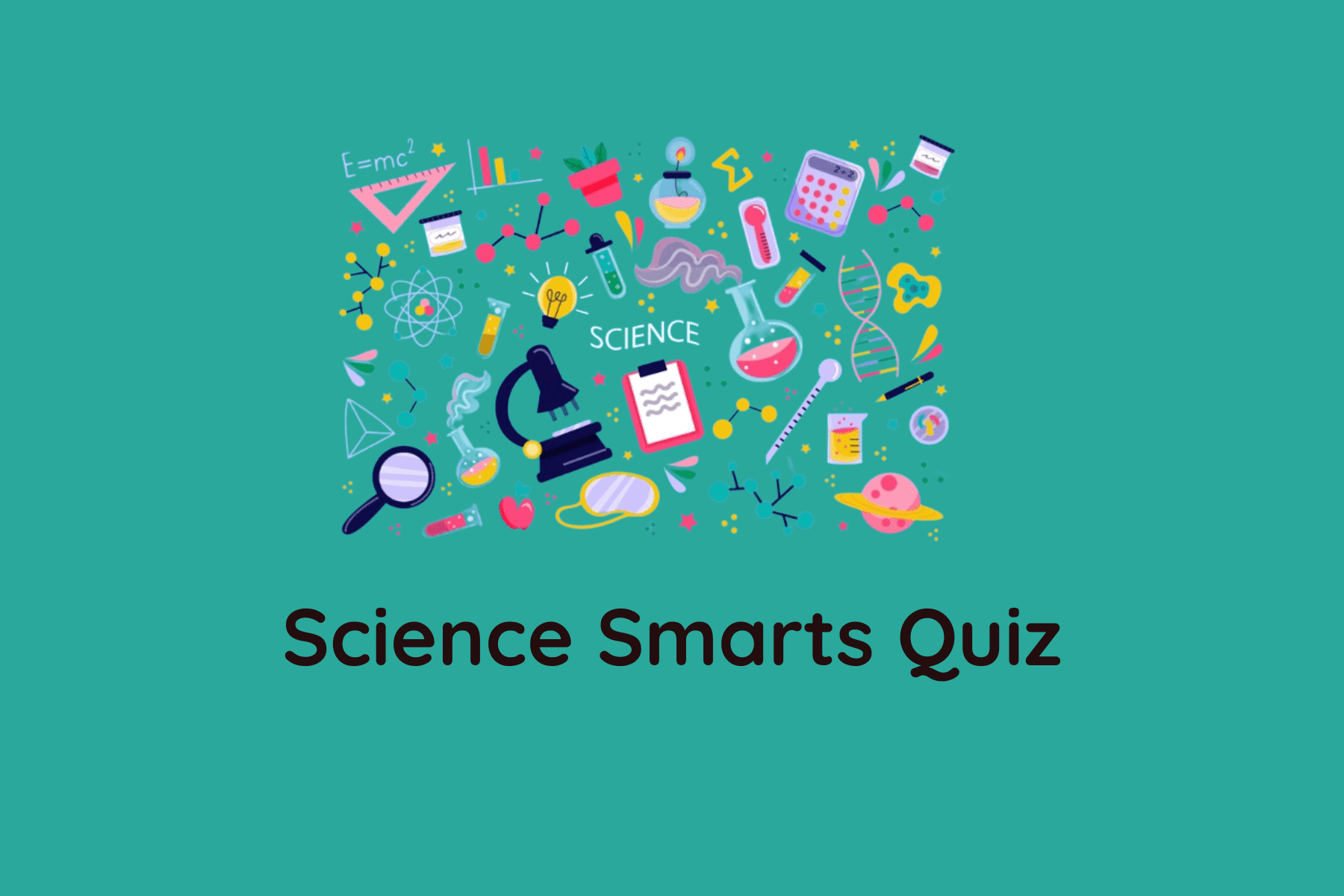 Science Smarts Quiz