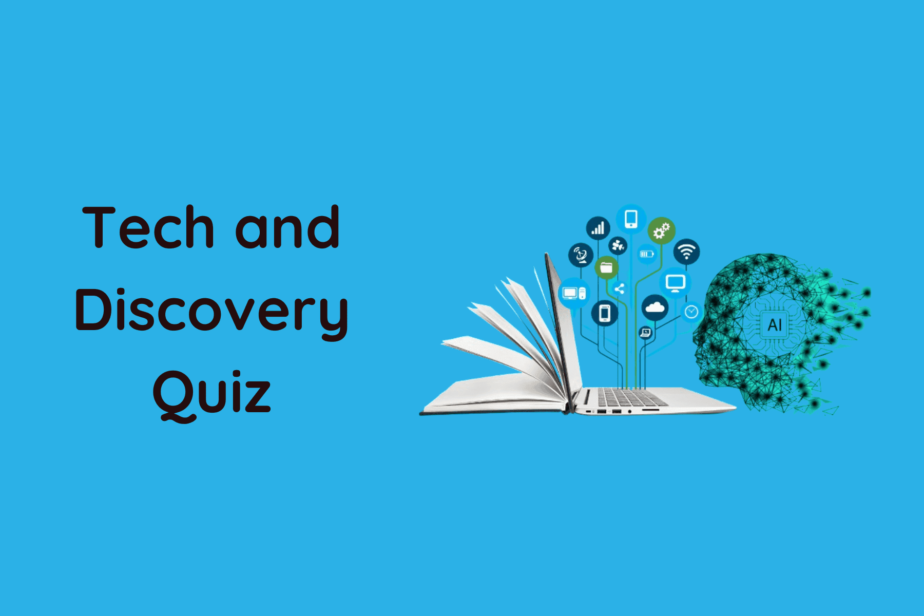 Tech and Discovery Quiz