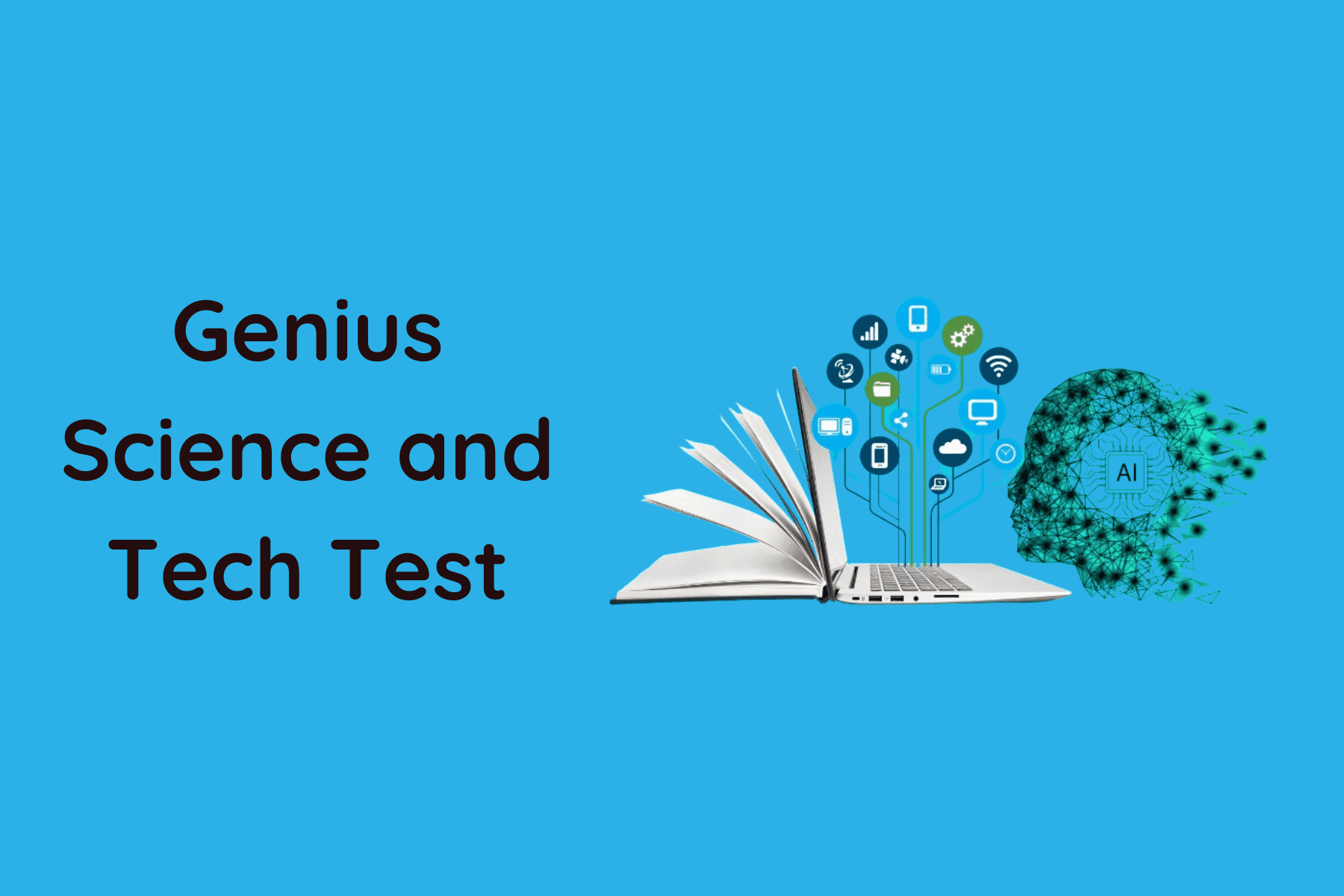 Genius Science and Tech Test