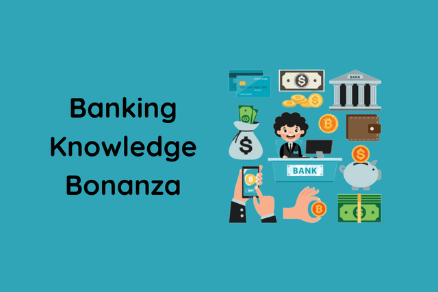 Banking Knowledge Bonanza
