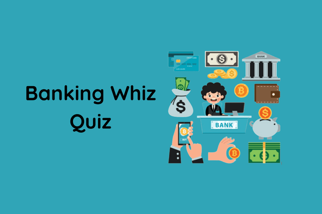 Banking Whiz Quiz