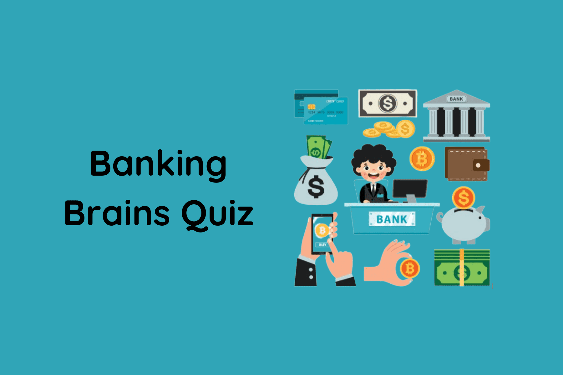 Banking Brains Quiz