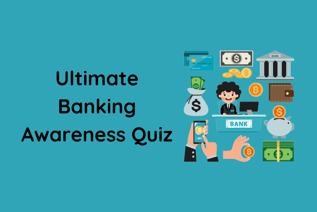 Ultimate Banking Awareness Quiz