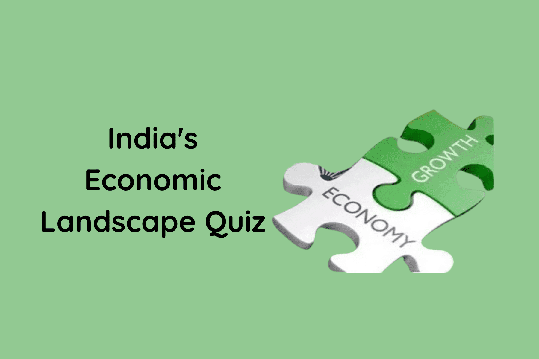 India's Economic Landscape Quiz