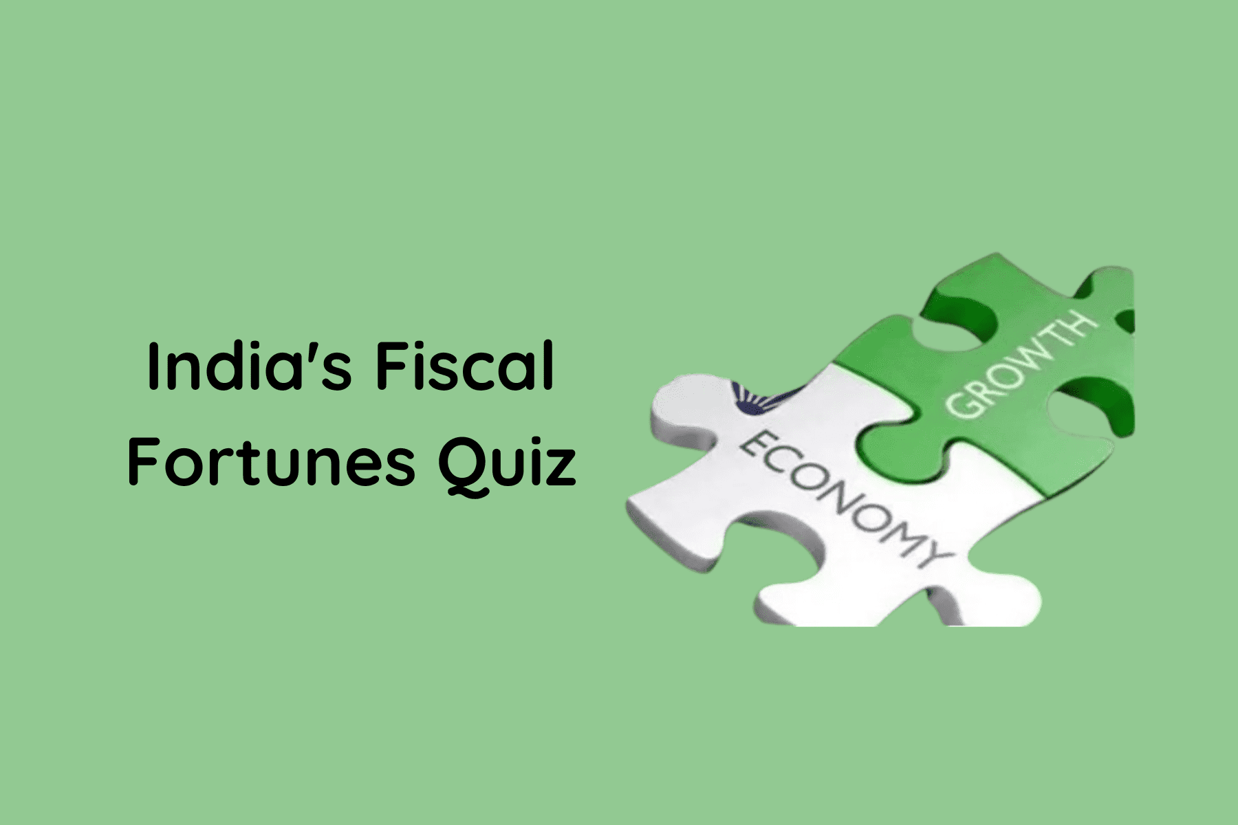 India's Fiscal Fortunes Quiz