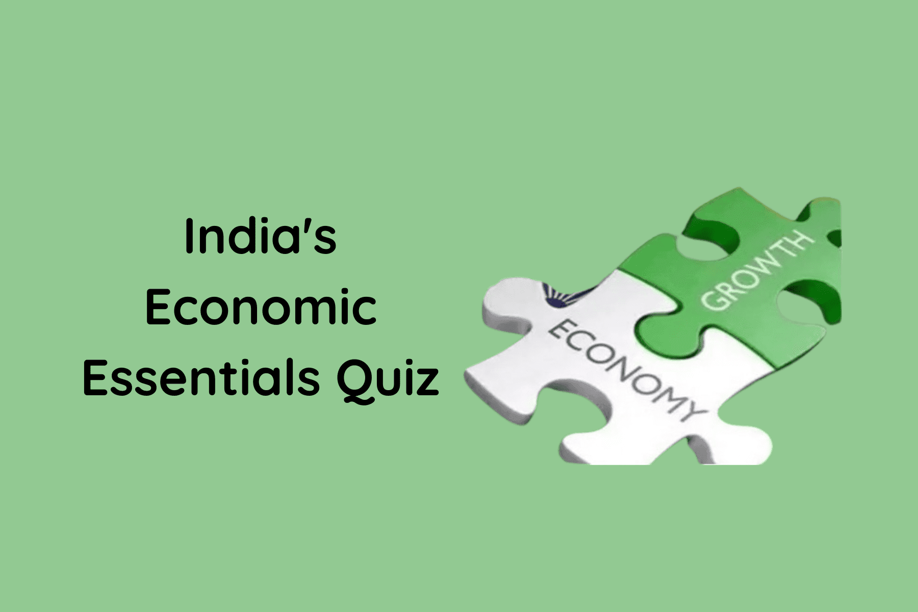 India's Economic Essentials Quiz
