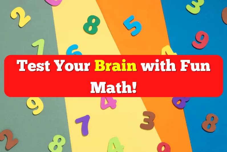 Test Your Brain with Fun Math!