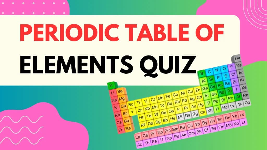 Periodic Table of Elements Quiz