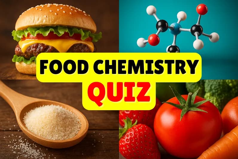 Food Chemistry Quiz