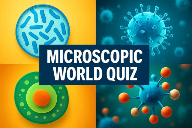 Microscopic World Quiz
