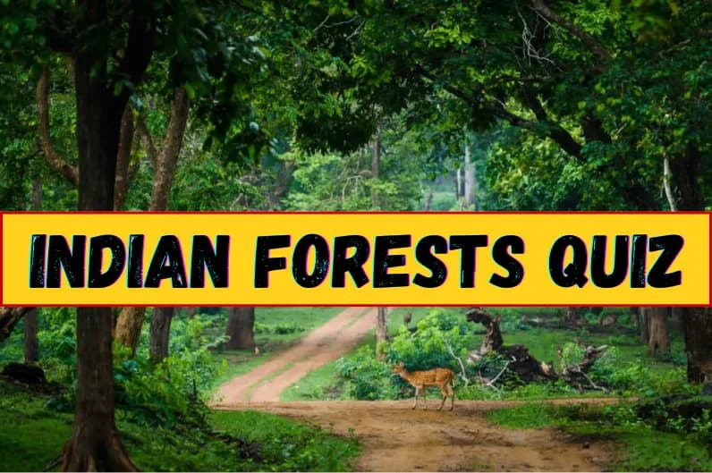 Indian Forests Quiz