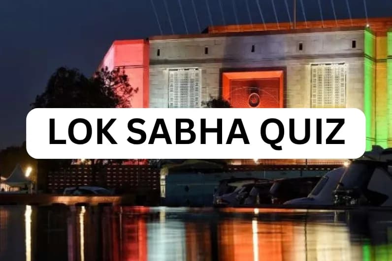 Lok Sabha Quiz