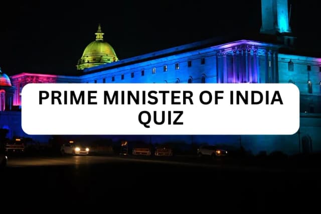 Prime Minister of India Quiz
