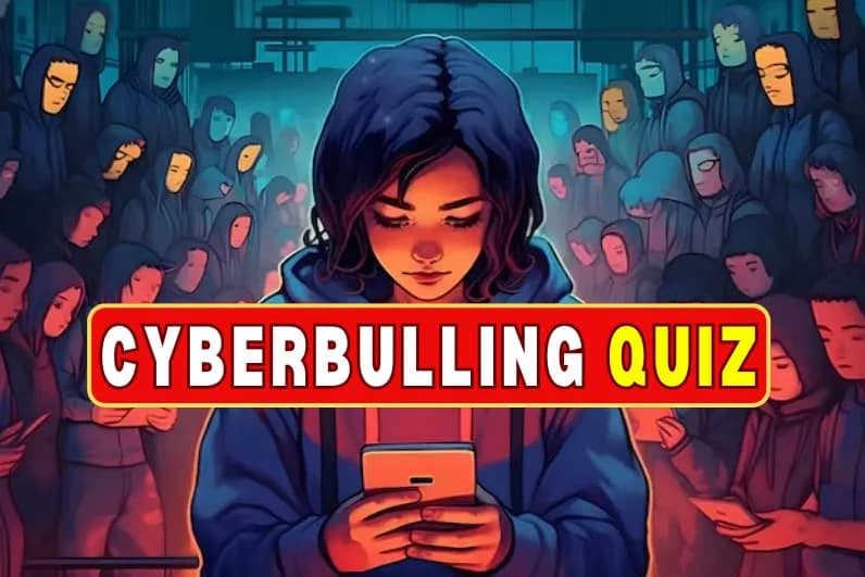 Cyberbullying Awareness Quiz