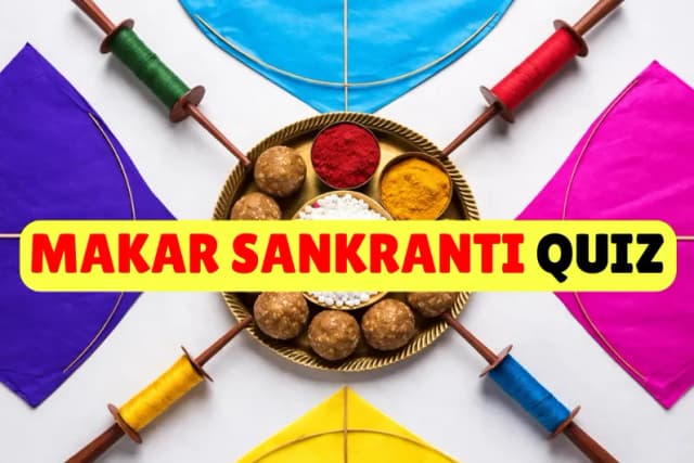 Makar Sankranti Quiz