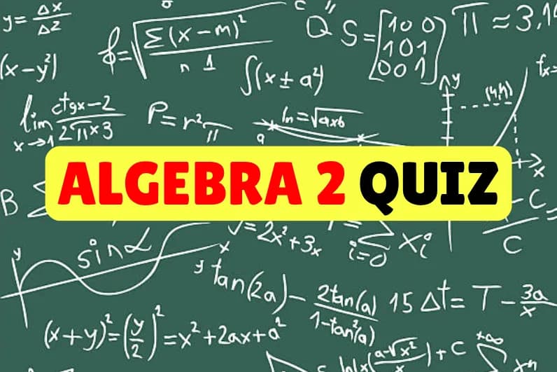 Algebra 2 Quiz