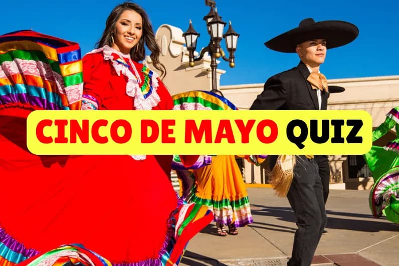 Cinco De Mayo Quiz