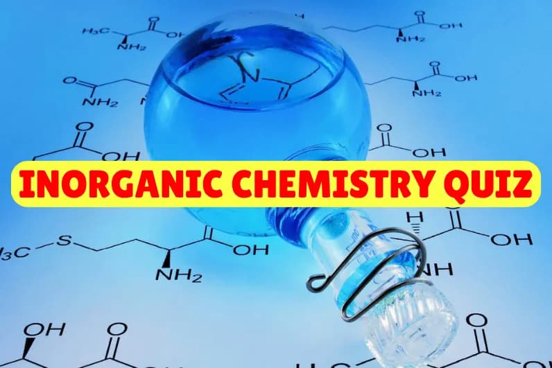 Inorganic Chemistry Quiz
